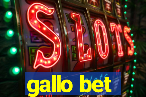 gallo bet