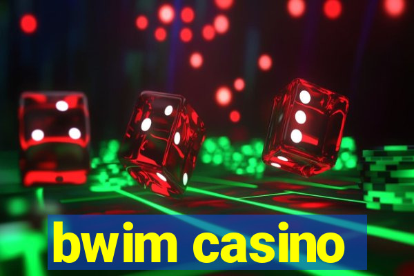 bwim casino