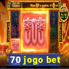 70 jogo bet