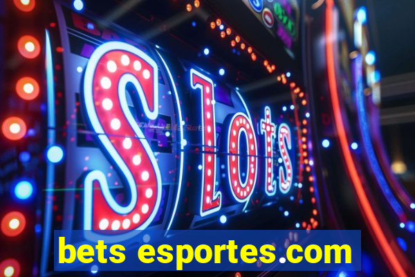 bets esportes.com