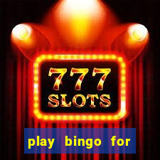 play bingo for free win real money