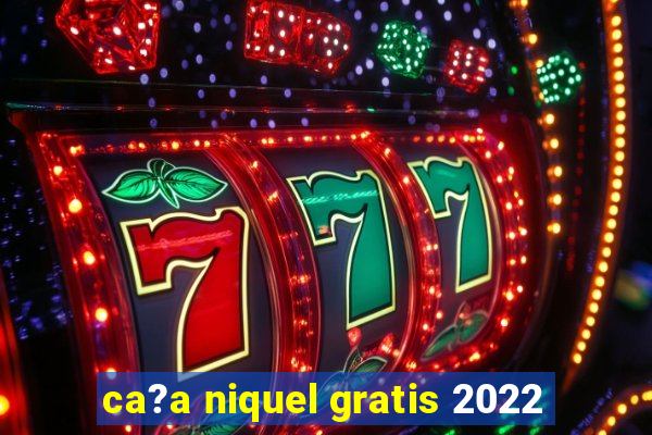 ca?a niquel gratis 2022