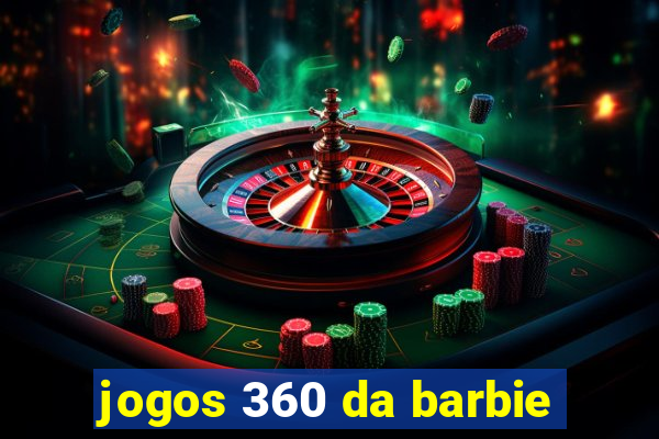 jogos 360 da barbie