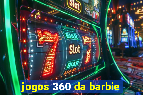 jogos 360 da barbie