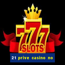 21 prive casino no deposit bonus code