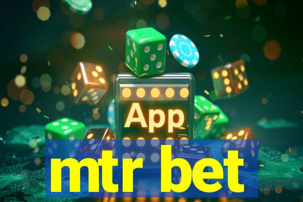 mtr bet