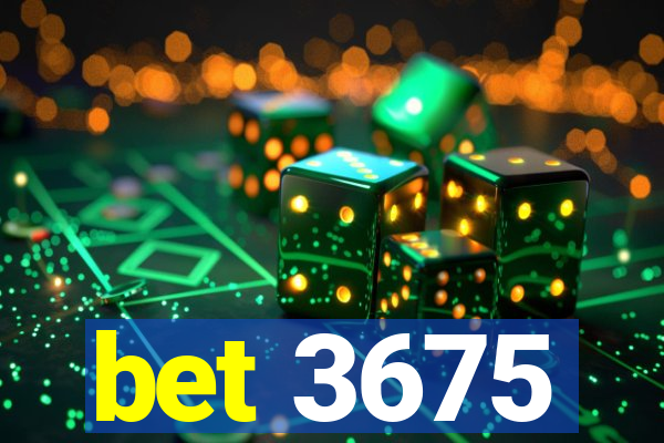 bet 3675