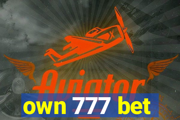 own 777 bet