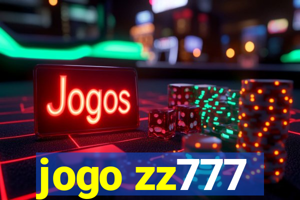 jogo zz777