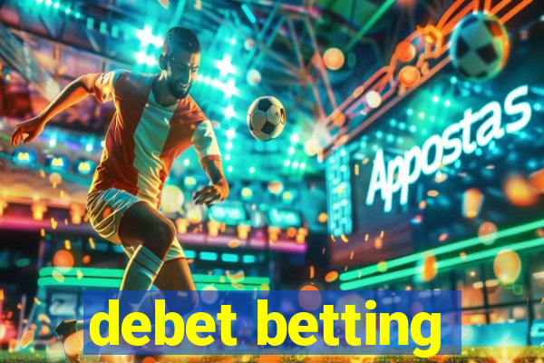 debet betting