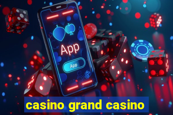 casino grand casino