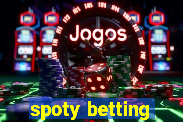 spoty betting