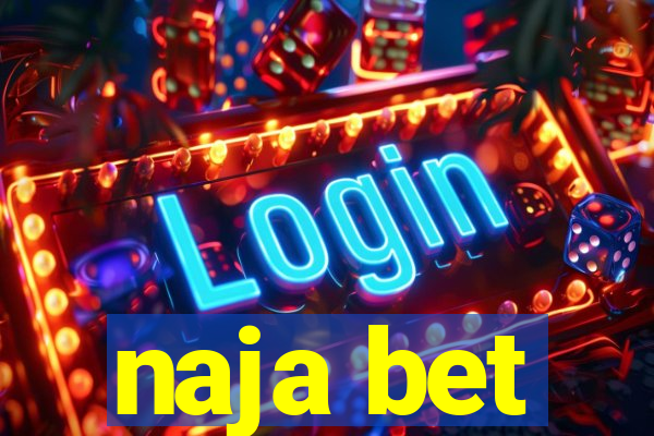 naja bet