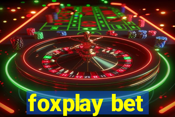 foxplay bet