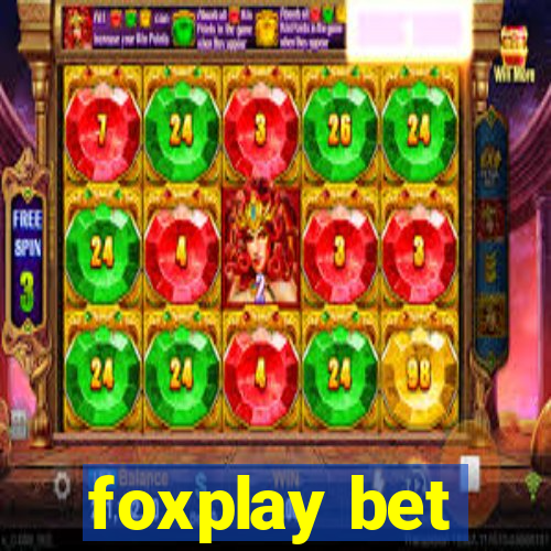 foxplay bet