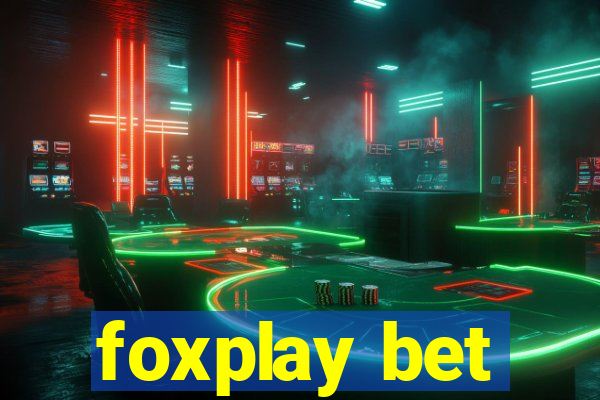 foxplay bet