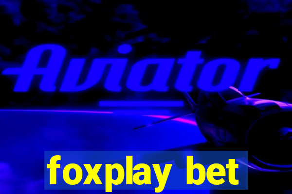 foxplay bet