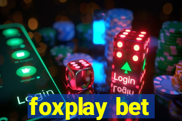 foxplay bet