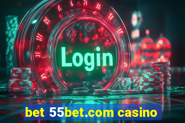 bet 55bet.com casino