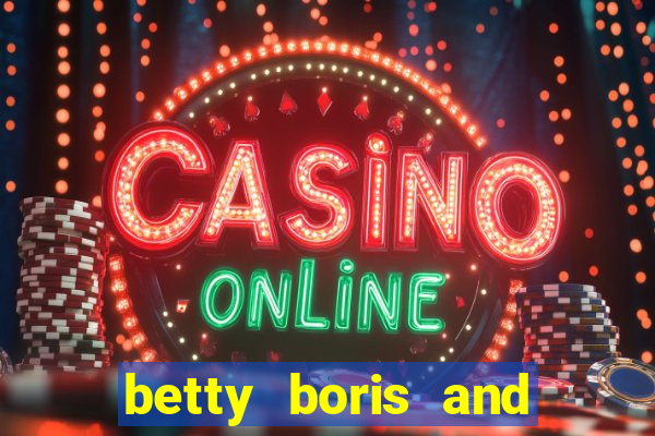 betty boris and boo slot