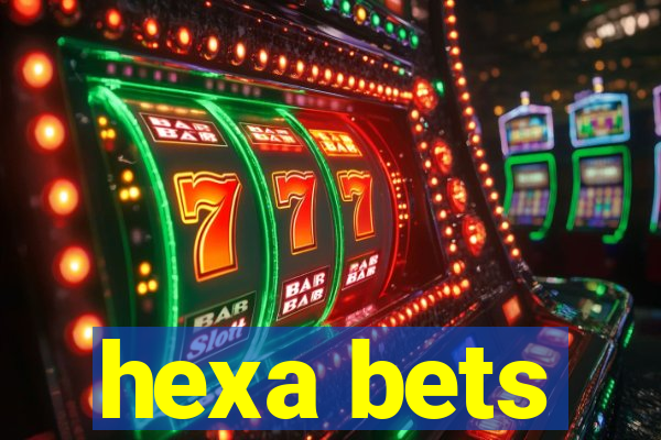 hexa bets