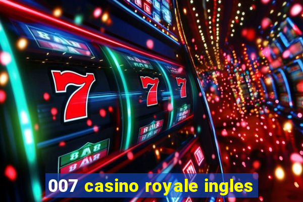 007 casino royale ingles