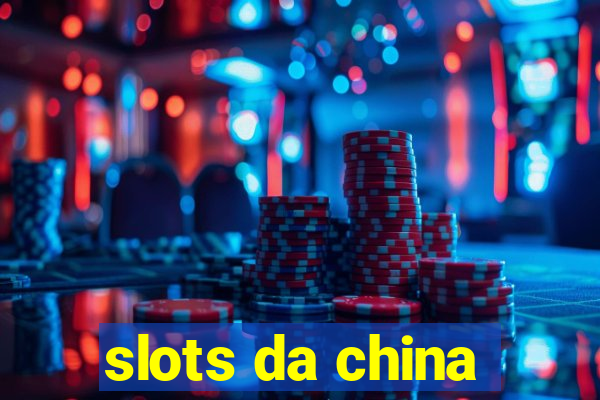 slots da china