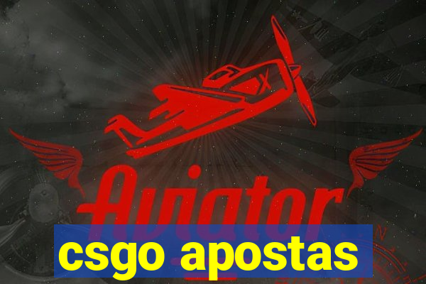 csgo apostas