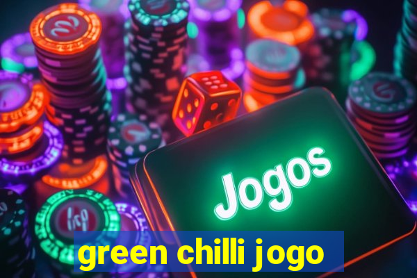 green chilli jogo