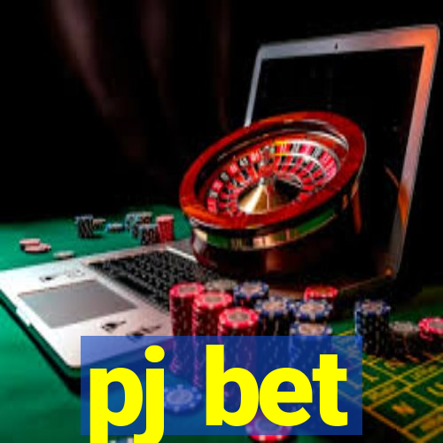 pj bet