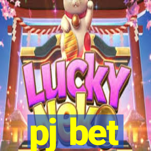 pj bet