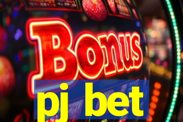 pj bet