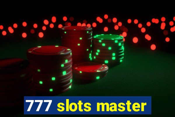 777 slots master