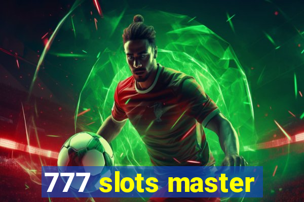 777 slots master