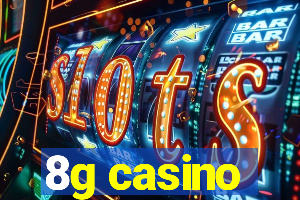 8g casino