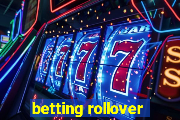 betting rollover