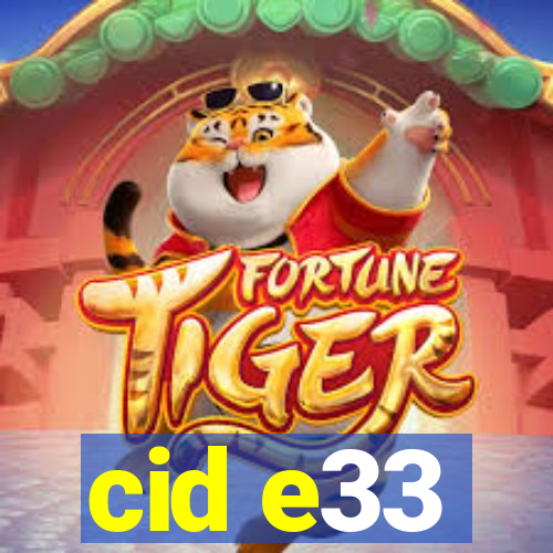 cid e33