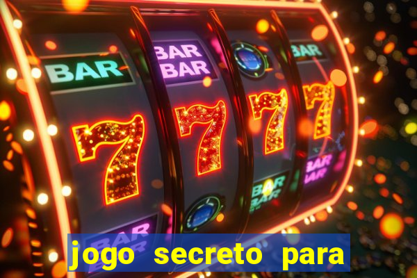 jogo secreto para ganhar dinheiro