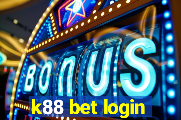 k88 bet login