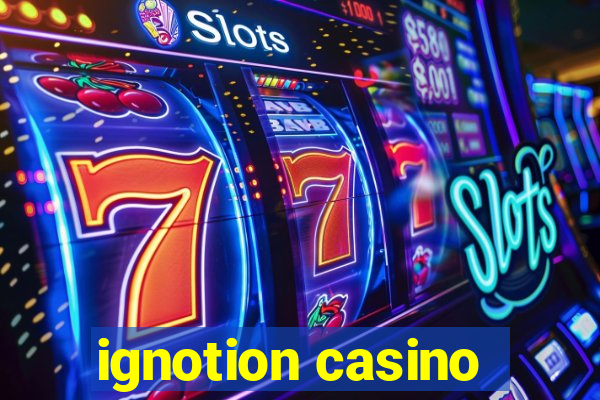 ignotion casino