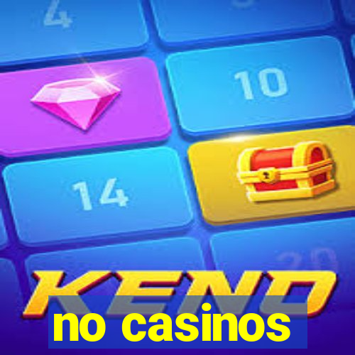 no casinos