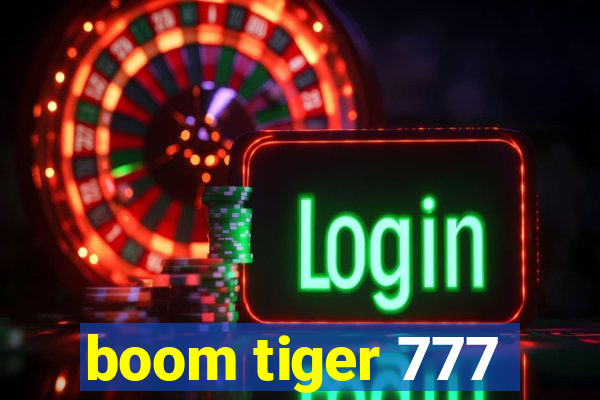 boom tiger 777