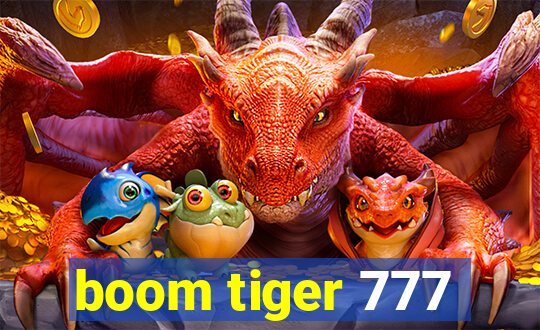 boom tiger 777