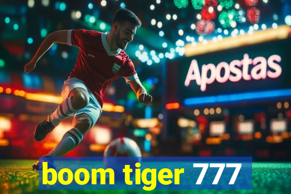 boom tiger 777