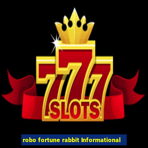 robo fortune rabbit Informational