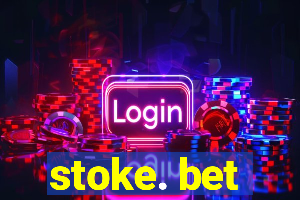 stoke. bet