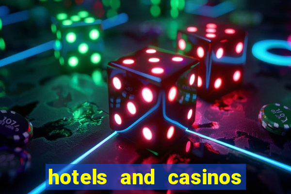 hotels and casinos in las vegas