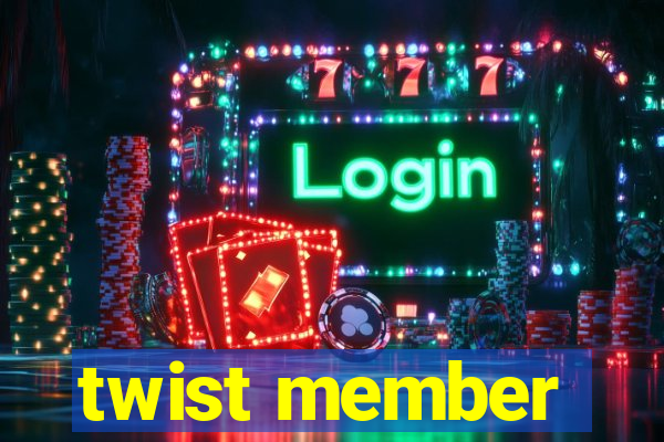 twist member