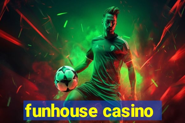 funhouse casino