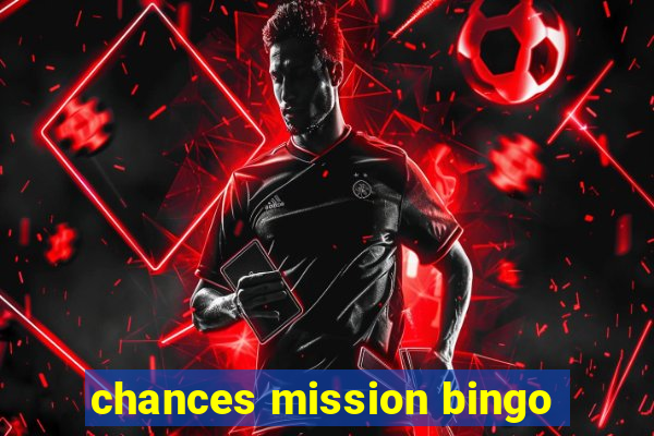 chances mission bingo